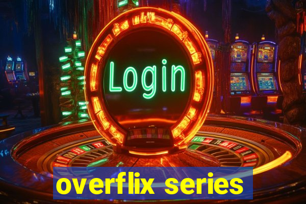 overflix series